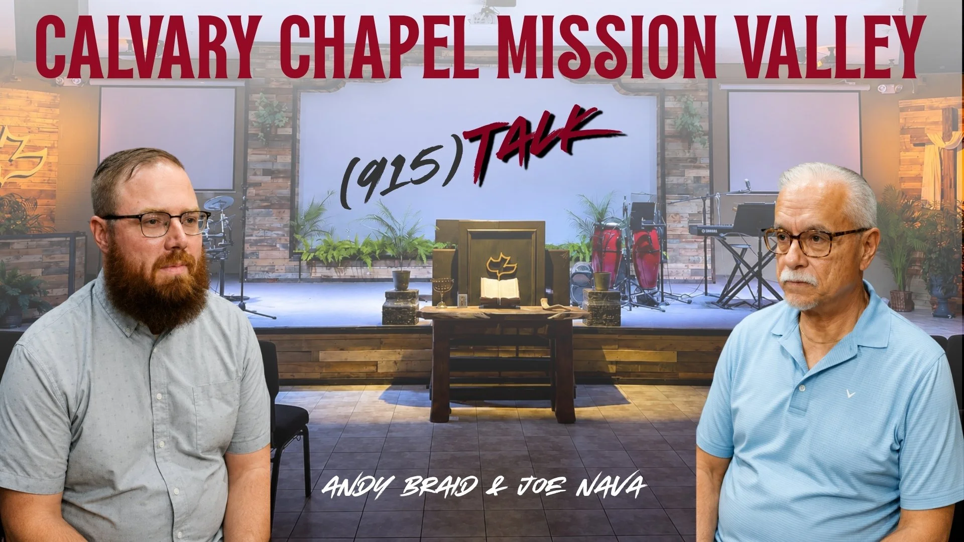Calvary Chapel Mission Valley: Joe Nava &amp; Andy Braid