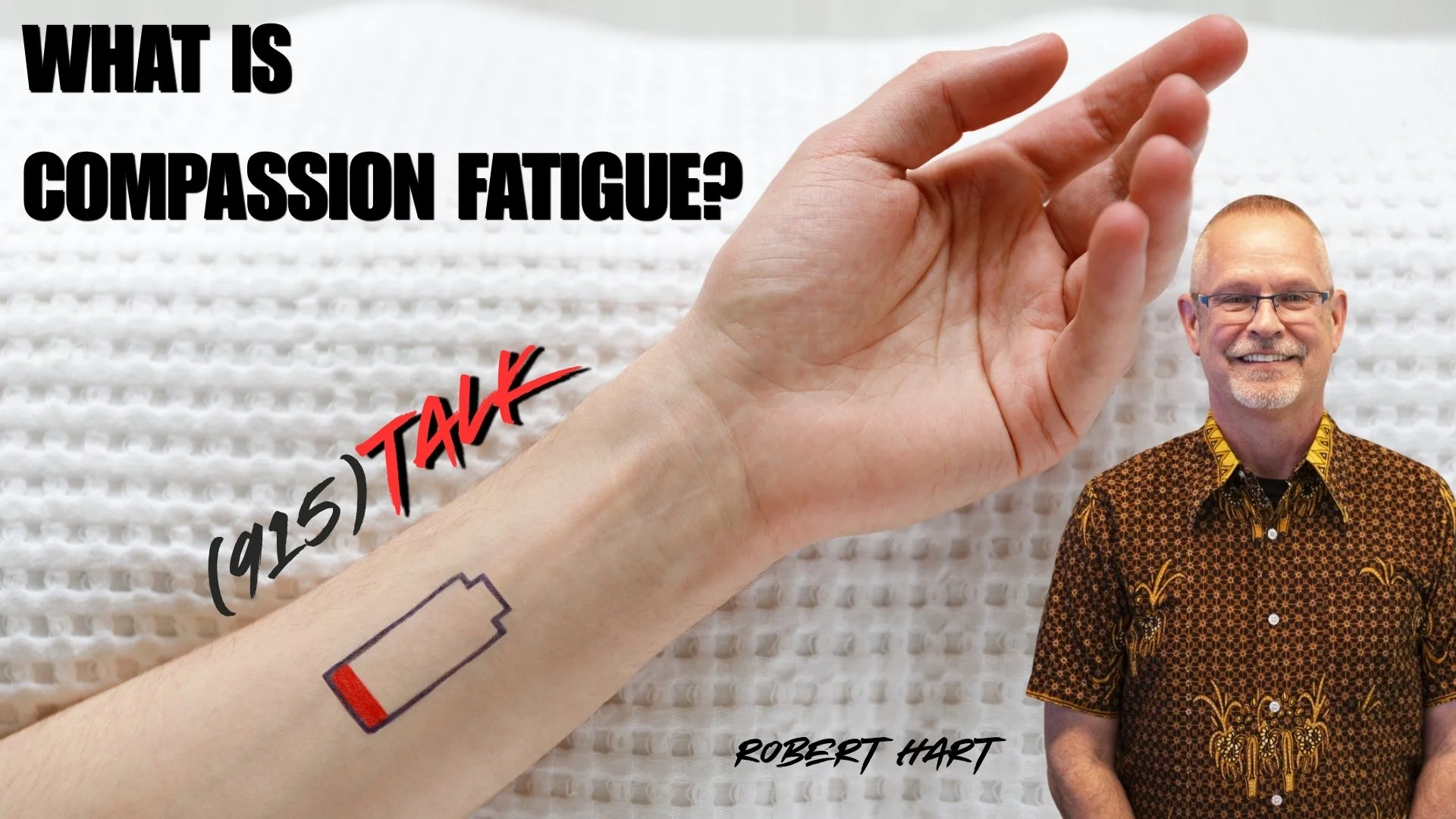 What is Compassion Fatigue? Robert Hart