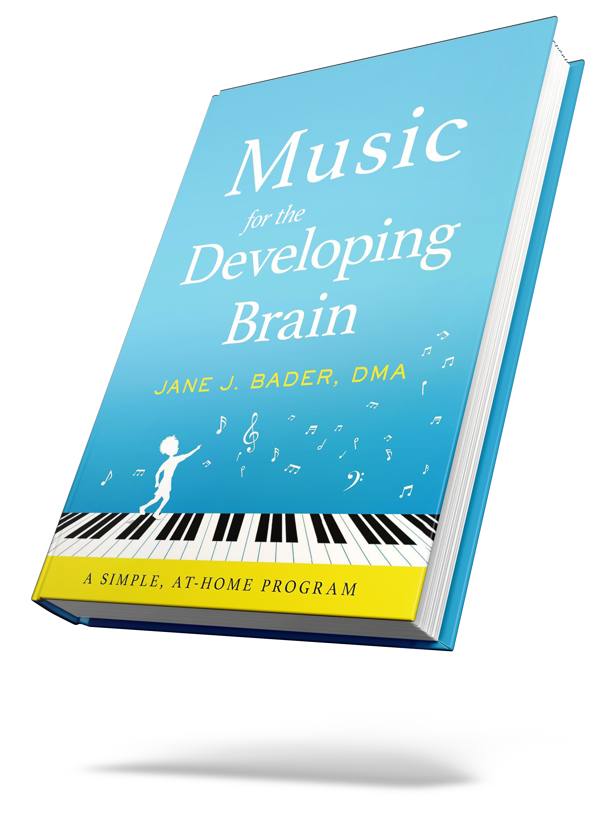 Book titled 'Music for the Developing Brain' by Jane J. Bader, DMA. The cover is blue with musical notes and a piano keyboard design.