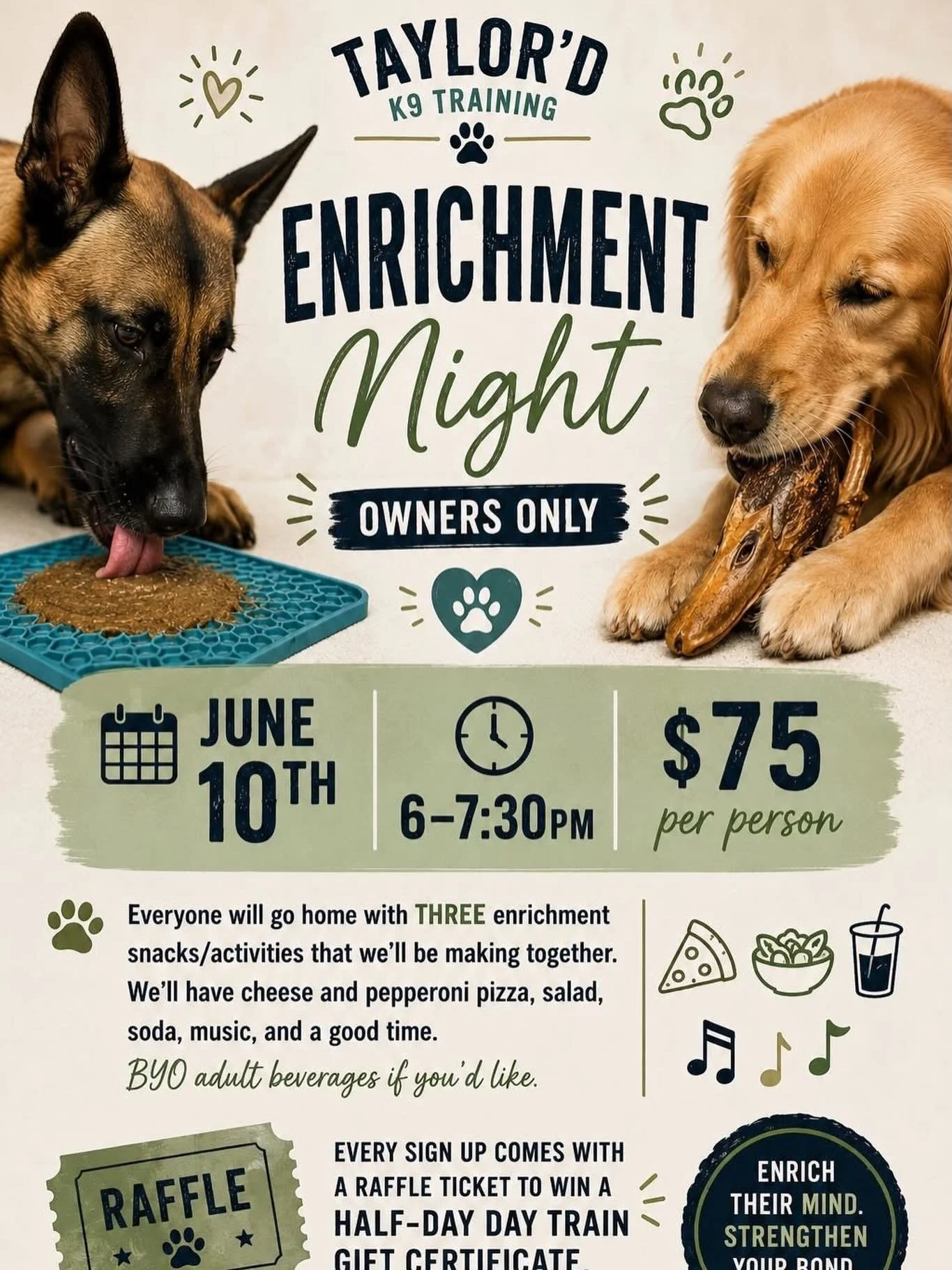 Doggie Enrichment Craft Night
-owners only-
6&ndash;7:30pm
$75 per person
Everyone will go home with three enrichment snacks/activities that we&rsquo;ll be making together. We&rsquo;ll have cheese and pepperoni pizza, salad, soda, music, and a good t