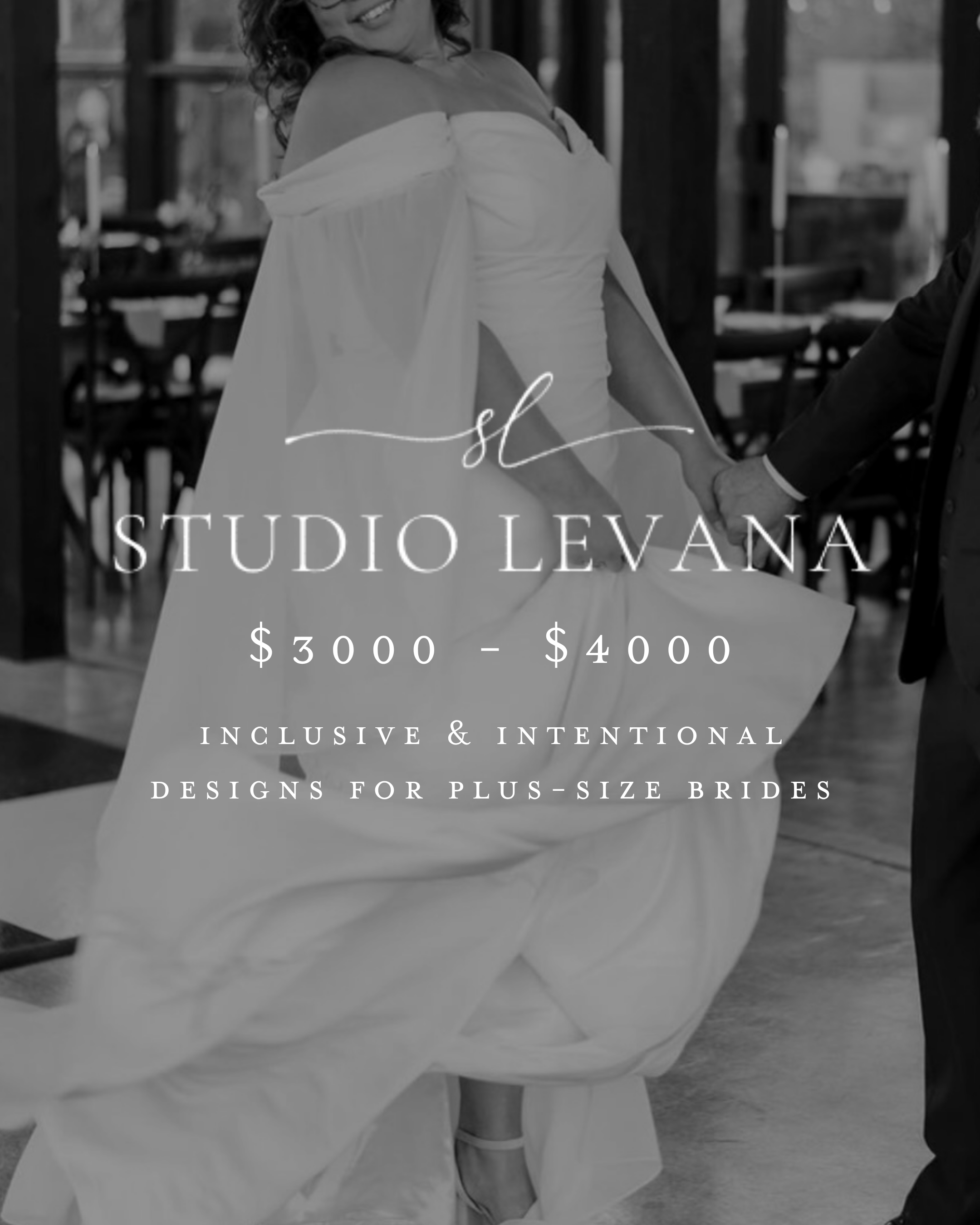 A woman in a wedding dress smiling, holding hands with someone, in a room with large windows. Text on the image reads "Studio Levana" with pricing information and description of inclusive and intentional designs for plus-size brides.