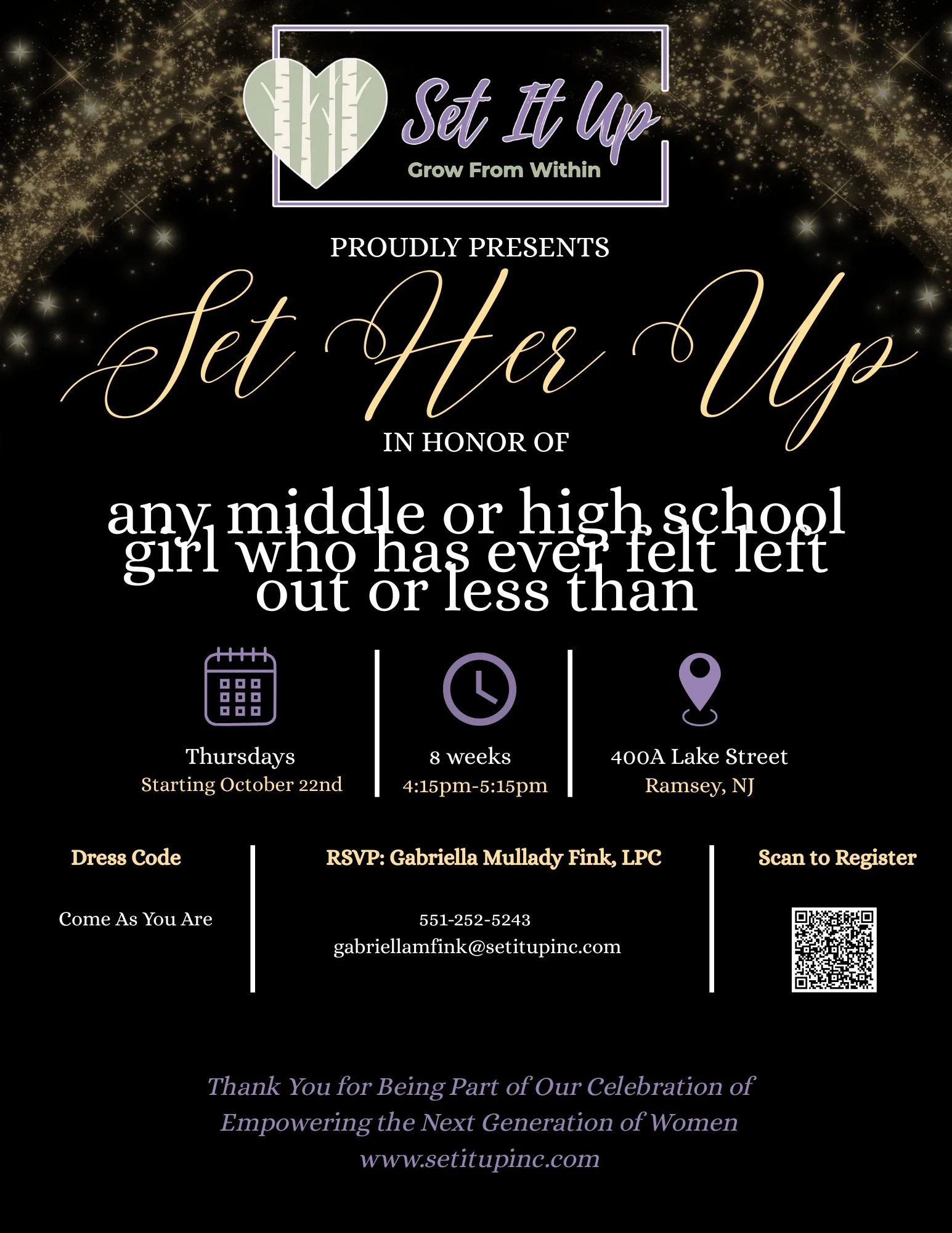 A digital flyer for a women's event titled 'Set It Up' with the tagline 'Grow From Within.' The event is in honor of girls who have felt left out or less than, and it is scheduled for Thursdays, starting October 22nd, for 8 weeks from 4:15 pm to 5:15 pm, at 400A Lake Street, Ramsey, NJ. The flyer includes icons for a calendar, clock, and location, and has RSVP contact information for Gabriella Mullady Fink, LPC, with a phone number, email, and a QR code for registration. The background is black with gold star-like accents, and the text is in a mix of cursive and standard fonts. There is a note expressing appreciation for participation in a celebration of empowering the next generation of women.