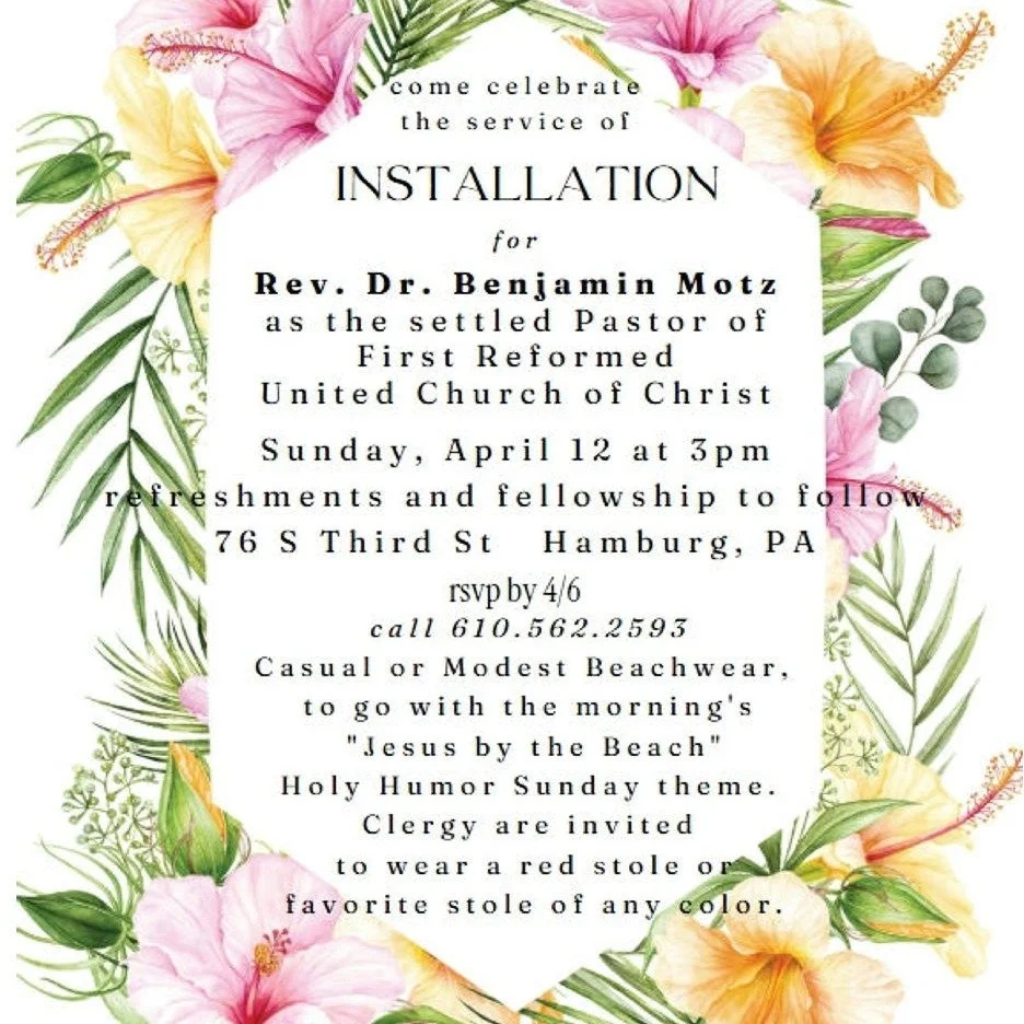 The celebration of the Installation of the Rev. Dr. Benjamin Motz as the New Pastor of First UCC in Hamburg will be on Sunday, April 12 at 3:00pm.

A time of food and fellowship will follow the worship service.
Kindly RSVP by Monday, April 6 by email