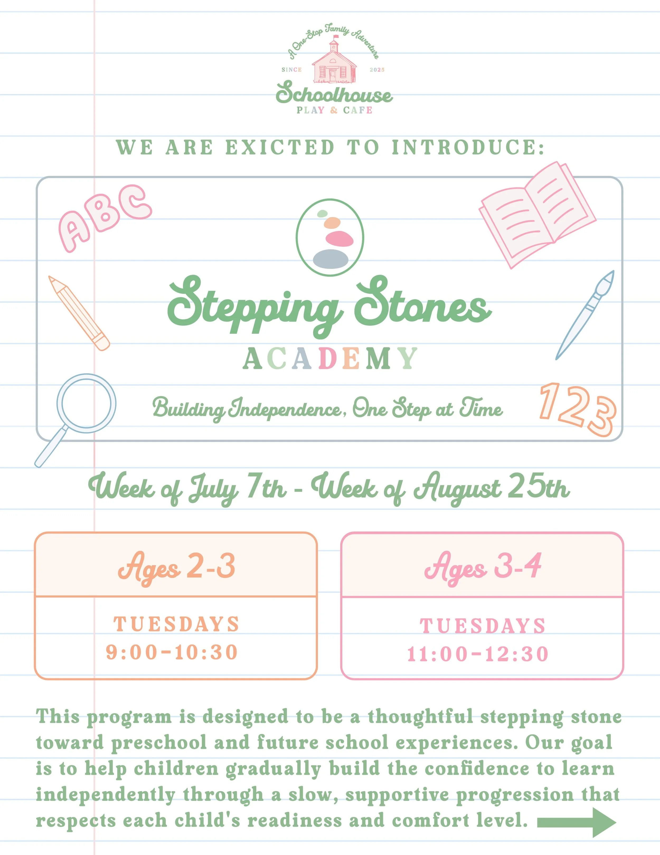 ✨📚 INTRODUCING STEPPING STONES ACADEMY 📚✨

Building Independence, One Step at a Time.

Stepping Stones Academy is a school readiness program designed to help children build confidence, independence, and comfort in a classroom setting before prescho