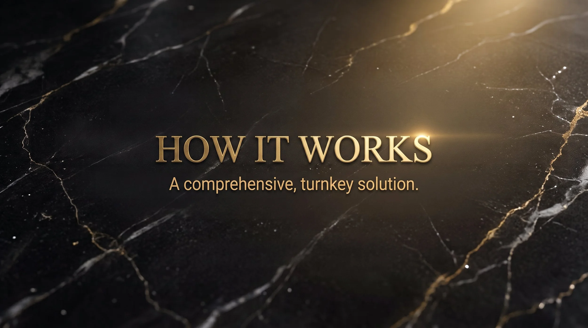 Title slide that reads "HOW IT WORKS" in gold letters, with the subtitle "A comprehensive, turnkey solution" underneath, set against a dark marble background with gold veining.