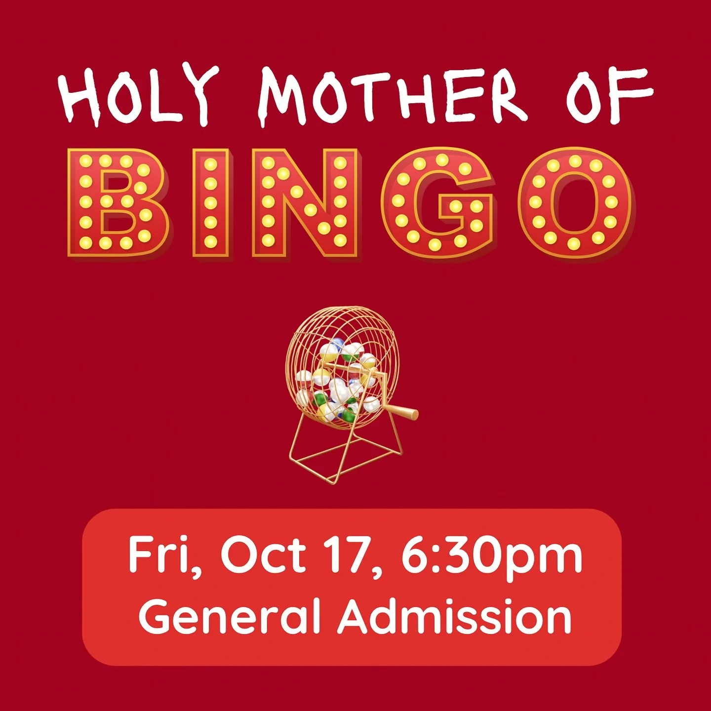 HOLY MOTHER OF BINGO OPENS THIS FRIDAY!

Our Saturday Dinner Theatre is SOLD OUT, but there are fewer than 20 tickets left for Friday night&rsquo;s show!

Join us this Friday at 6:30 PM (doors open at 6:00) for a hilarious, interactive comedy where a