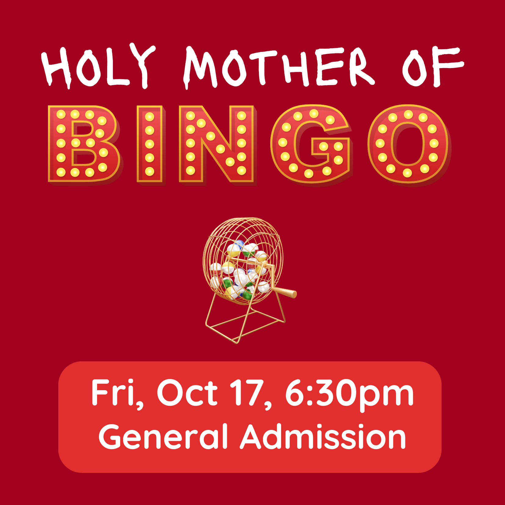 Holy Mother of Bingo: General Admission