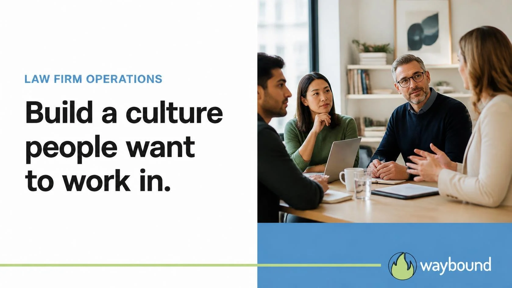 Illustrative colleagues in a team meeting beside the words “Build a culture people want to work in.”