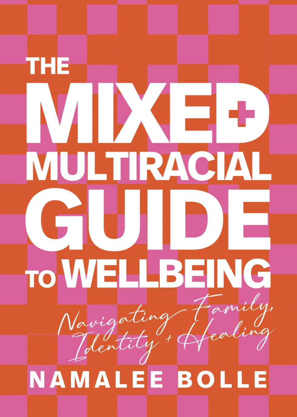 Book cover for Mixed and Multiracial Guide to Well-Being