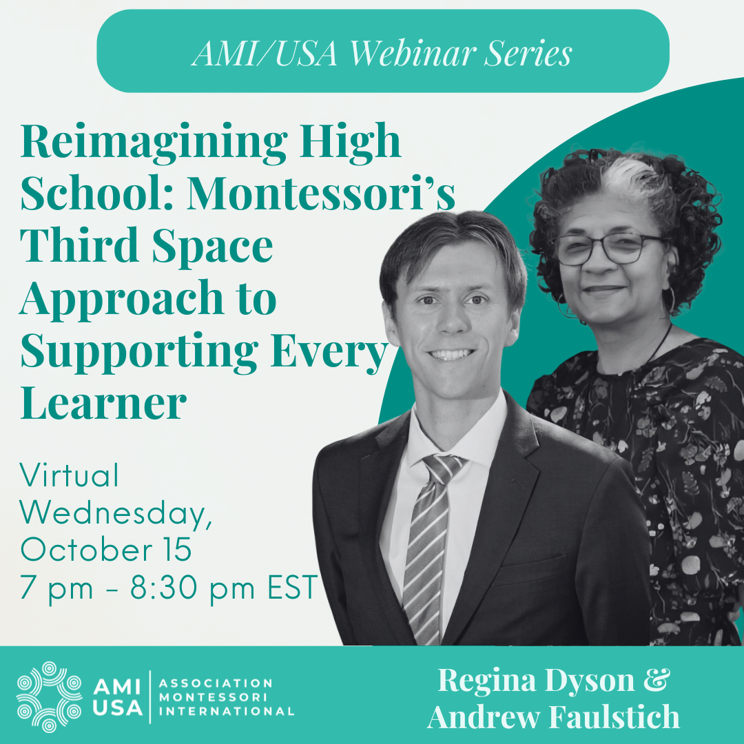 Reimagining High School: Montessori’s Third Space Approach to Supporting Every Learner (Students and Adults)