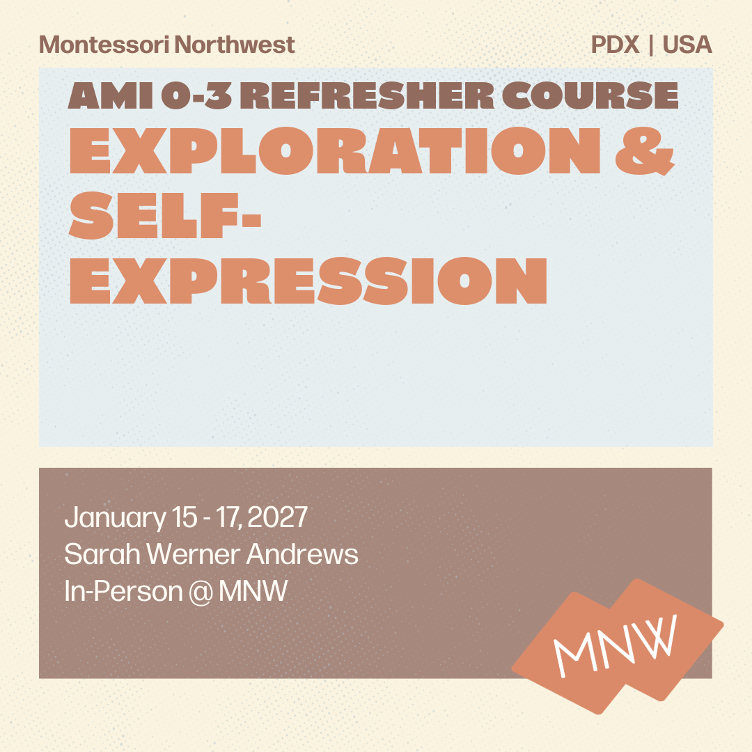 MNW | AMI 3-6 Refresher Course: Exploration and Self-Construction  (In-person)