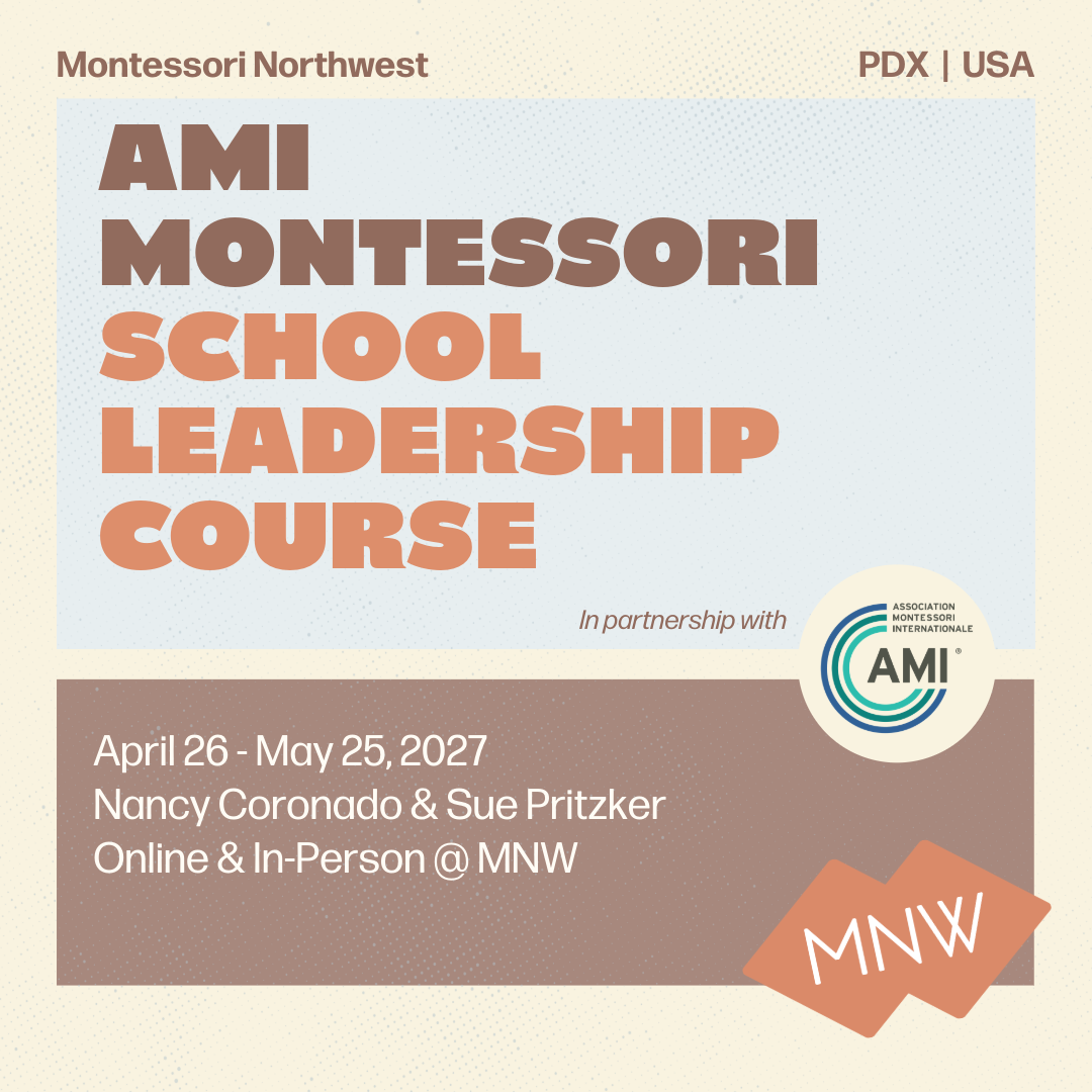 MNW | AMI Montessori Schools Leadership Course: Online and In-Person 9 sessions