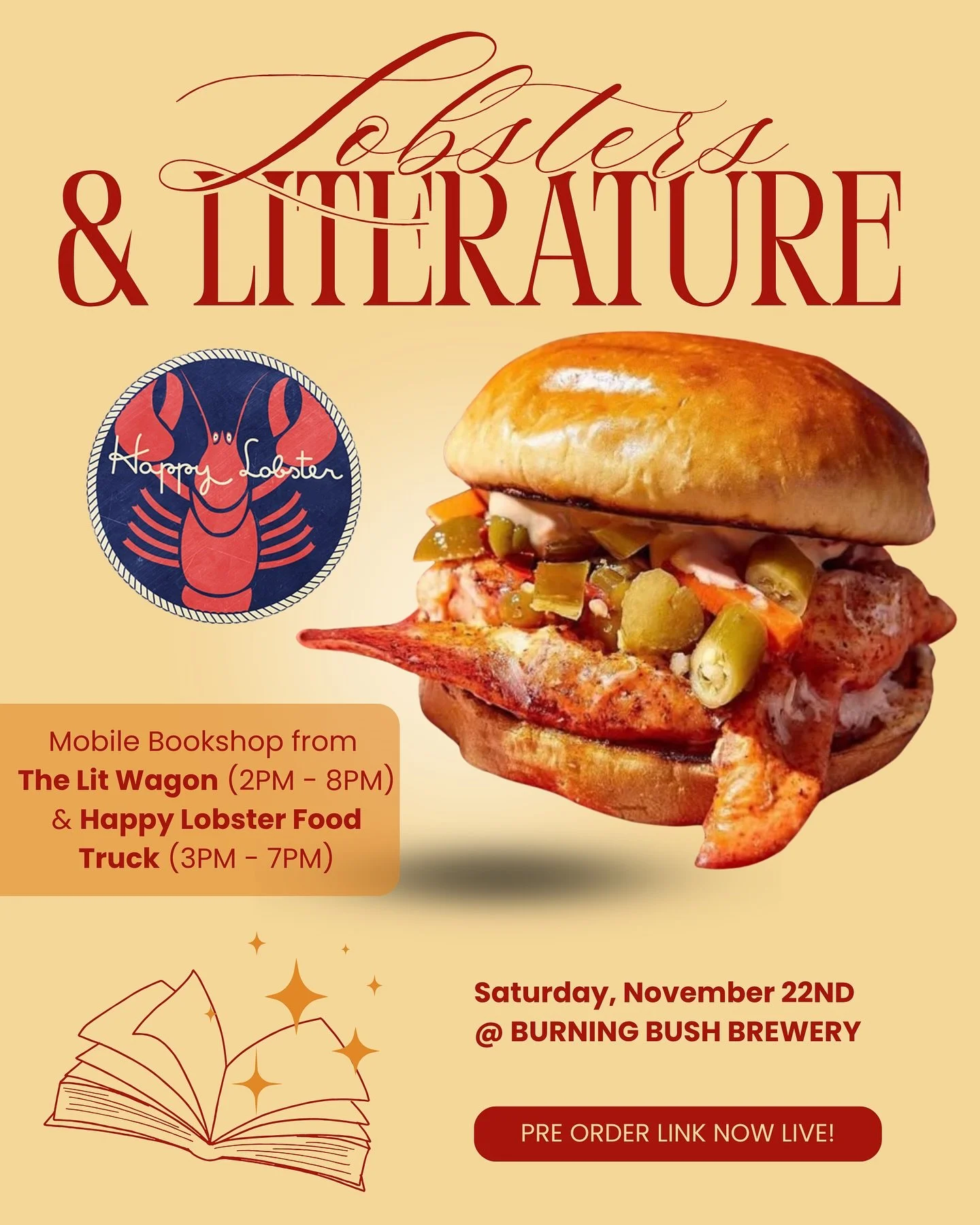 Lobsters &amp; Literature is coming up on Saturday, November 22nd!

Pre Order your lobster rolls from the Happy Lobster Food Truck TODAY 🦞

✨&nbsp;Lobsters &amp; Literature ✨

📅&nbsp;Saturday, November 22nd

🕰️&nbsp;2PM - 8PM (Happy Lobster from 3