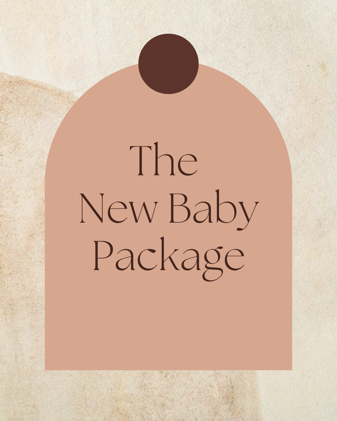A graphic with a pink arch and dark brown circle at the top, containing the text 'The New Baby Package' in styled font.