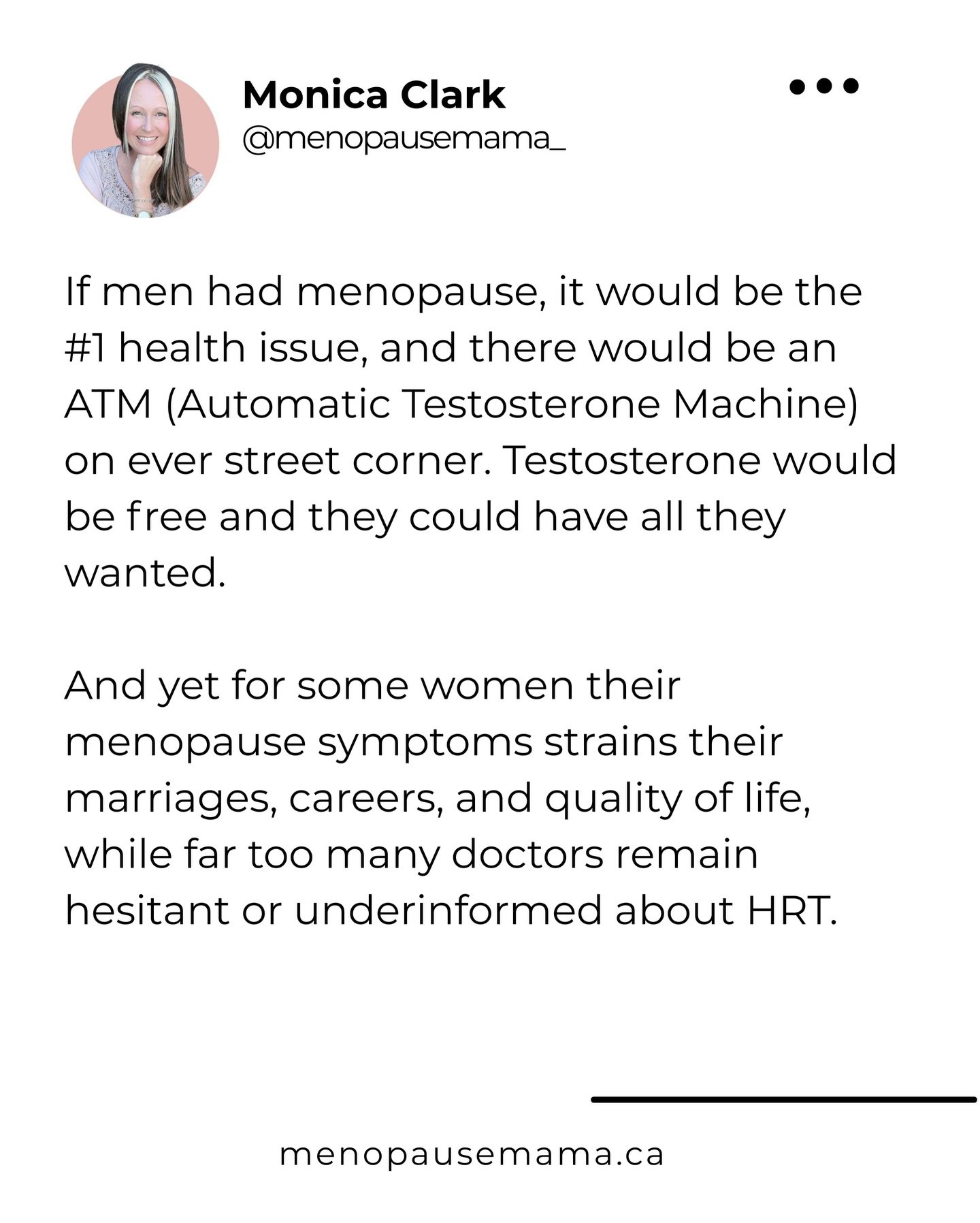 If men had menopause &darr;

Let&rsquo;s be honest, it would be the number one health priority on the planet.

There would be an ATM on every street corner (Automatic Testosterone Machine 😅), unlimited refills, and zero hesitation about treatment.

