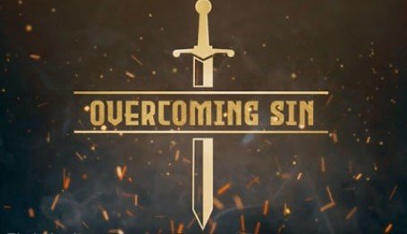 Overcoming Sin: Living a Victorious Life in Christ!