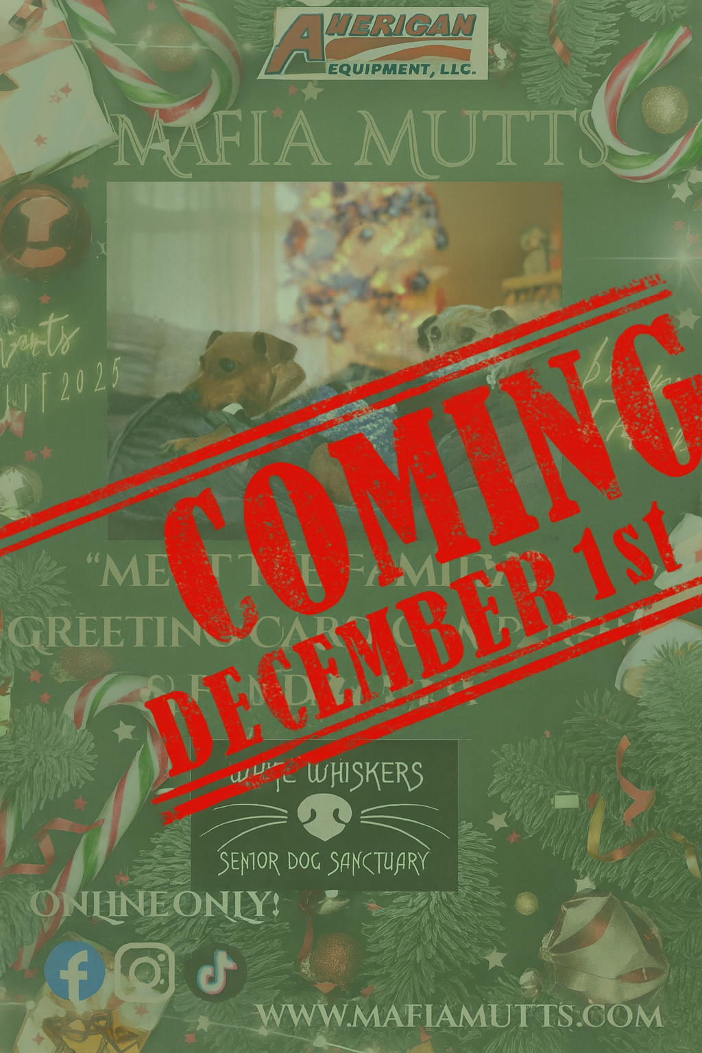 A holiday flyer from Mafia Mutts Dog Sanctuary featuring two dogs in holiday sweaters, a decorated Christmas tree in the background, and festive decorations such as candy canes, ornaments, and garlands. There is a large red stamp across the image reading 'COMING DECEMBER 1ST'. An advertisement for online-only events and social media icons are also visible.