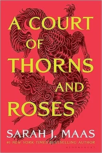 A Court of Thorns and Roses (aka ACOTAR)