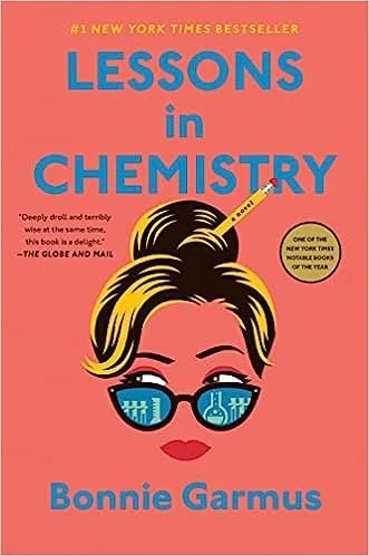 Lessons in Chemisry by Bonnie Garmus