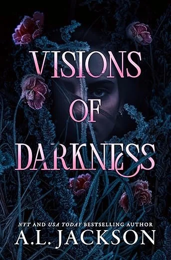 Visions of Darkness by by A.L. Jackson