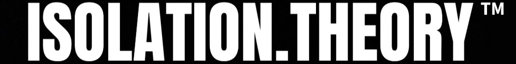 ISOLATION.THEORY