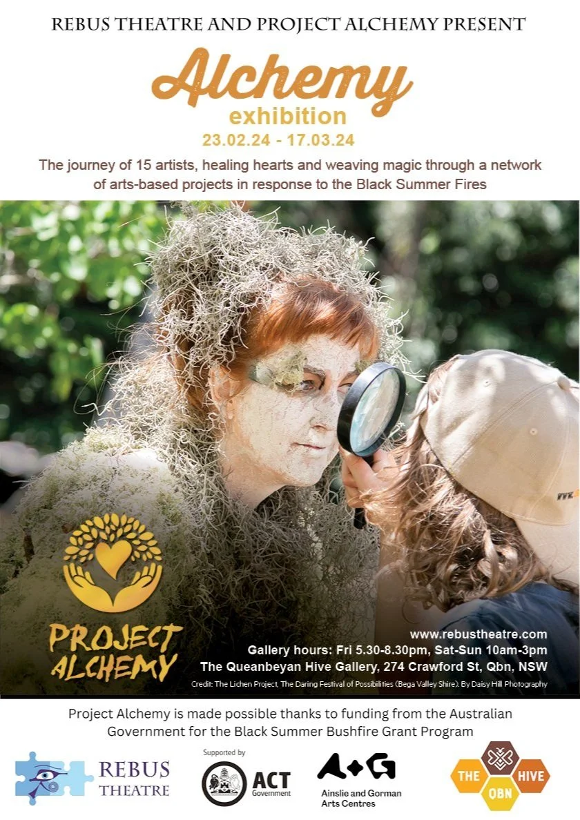 Poster for the Rebus Theatre and Project Alchemy presenting the Alchemy exhibition from February 23 to March 17, 2024, featuring a woman with face paint and moss, being examined by a person with a magnifying glass. It highlights arts-based projects responding to Black Summer Fires, and includes viewing hours, location details at The Queanbeyan Hive Gallery in NSW, and logos of supporting organizations.