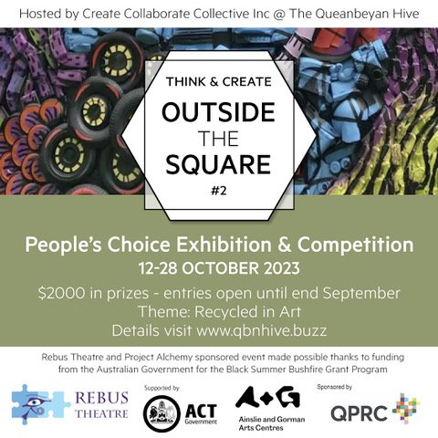 Poster for 'Think & Create Outside the Square,' an art exhibition and competition from October 12-28, 2023, with recycled art theme, hosted at The Queanbeyan Hive, promoting prizes, and sponsorship details.
