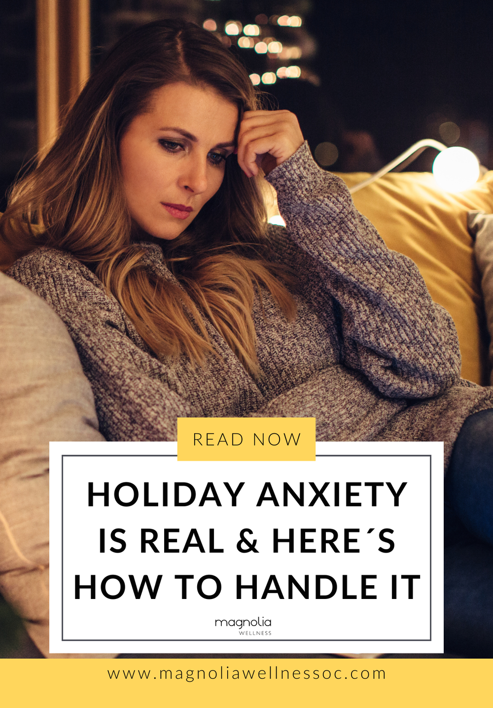 HOLIDAY ANXIETY IS REAL & HERE’S WHAT YOU CAN DO ABOUT IT — Magnolia ...