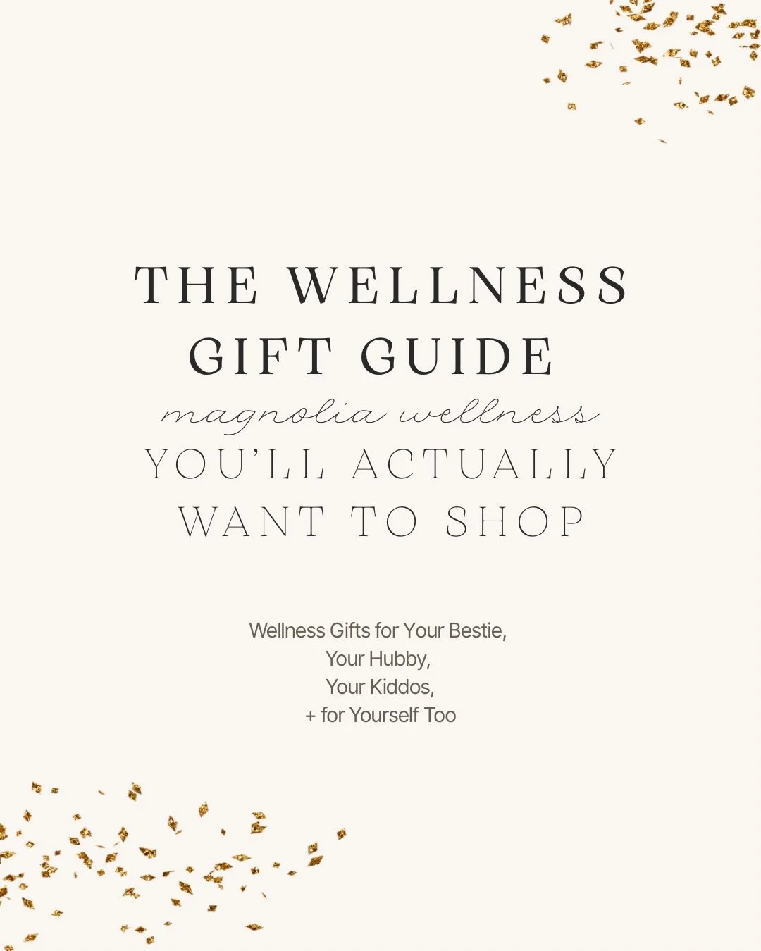 The @magnoliawellnessoc Gift Guide is here ✨

Thoughtful, grounding gifts for your bestie, your hubby, your kiddos &mdash; and yes, for you too.

From cozy rituals to non-toxic favorites to our most-loved wellness essentials, we picked the gifts that
