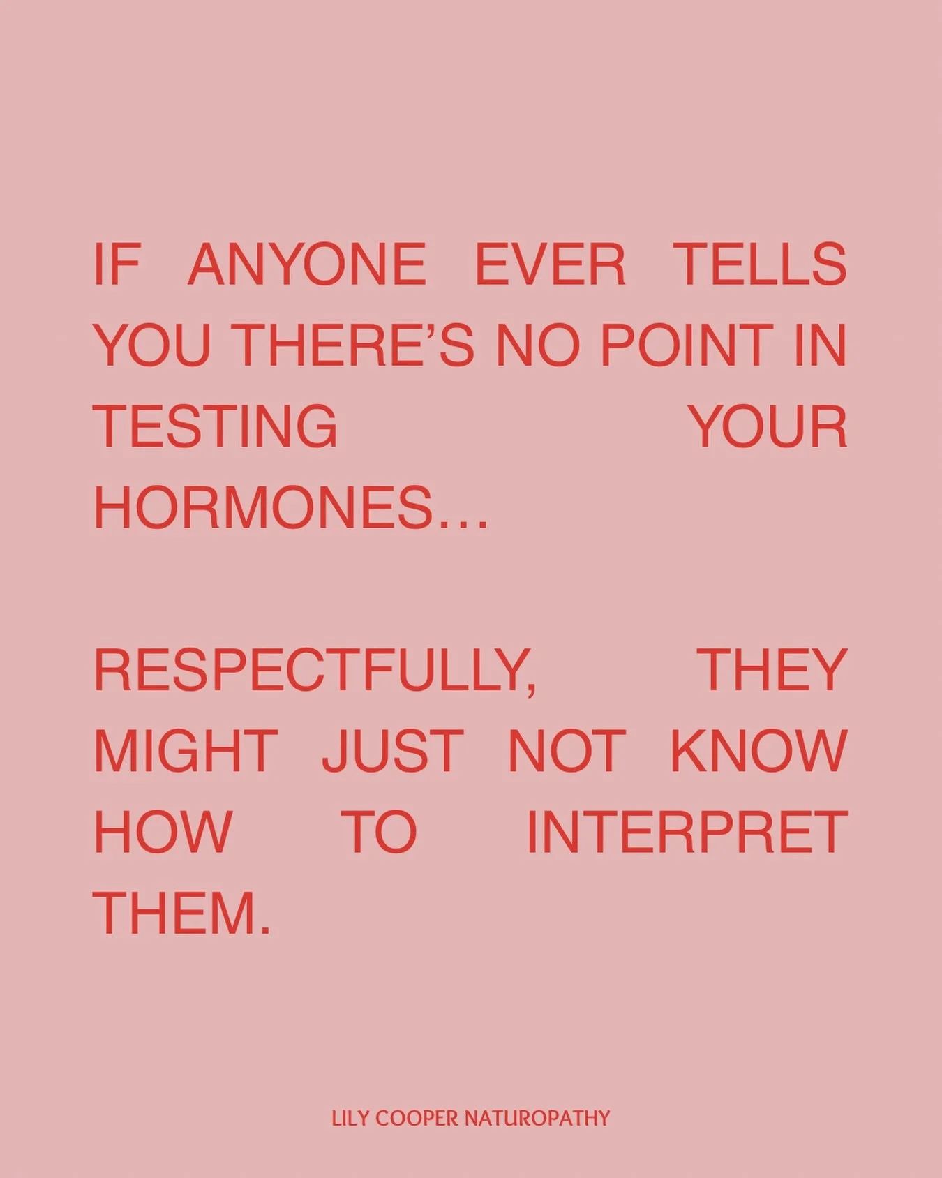 If you&rsquo;re a woman, you probably been told at least once in your life that there&rsquo;s no point in testing your hormones, or that it doesn&rsquo;t matter which day you test them. 

Respectfully, anyone saying this might just not know how to in