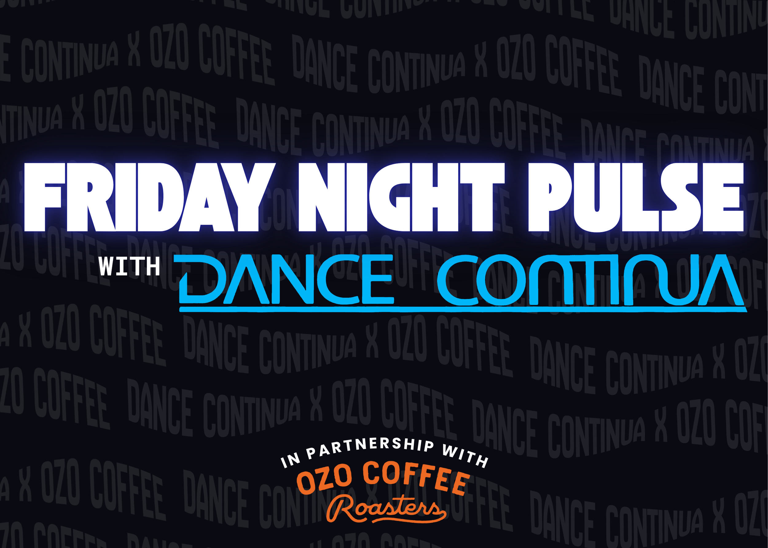 Friday Night Pulse: Dance Continua x OZO Coffee