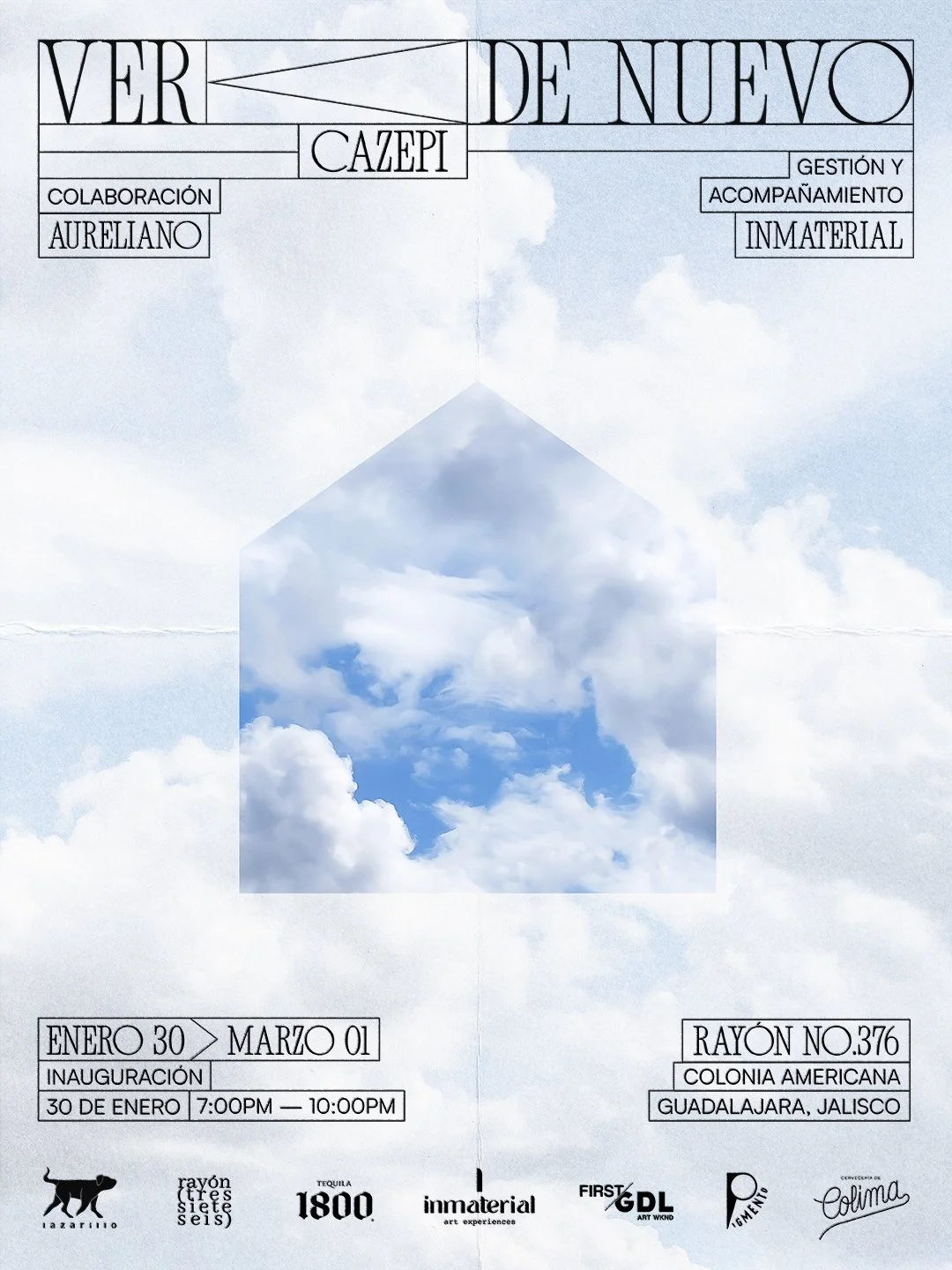 Póster de invitación a una exposición de arte titulada 'Ver de Nuevo' por CAZEPI, con detalles sobre colaboración y gestión, incluye fechas del 30 de enero al 1 de marzo, en Guadalajara, Jalisco, con una imagen central de nubes en el cielo.