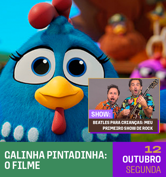 Personagem de um filme infantil com corpo azul, bico amarelo, olhos grandes e expressivos, e crista vermelha na cabeça. Logo abaixo há uma faixa com o texto em português sobre o filme "Calzinha Pintadinha: O Filme" com a data 12 de outubro, segunda-feira. Há também uma pequena foto de dois homens cantando e tocando violão, com uma faixa de texto sobre o show dos Beatles para crianças.