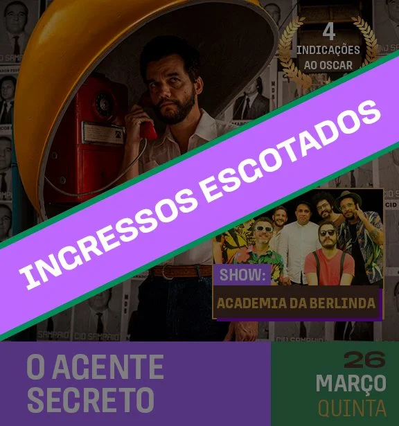 Cartaz de evento cultural com pôster de filme ou competição de cinema, com destaque para uma faixa listrada roxa com texto 'Ingressos Esgotados' em destaque. Inclui informações sobre o show "Academia da Berlinda" e detalhes do evento com data 26 de março, quinta-feira, no Brasil.