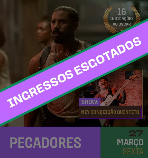 Poster de evento cultural com informações sobre indicações ao Oscar, show de Ney Conceição Quinteto, e destaque para o dia 27 de março, sexta-feira. Hashtag indicando ingressos esgotados.