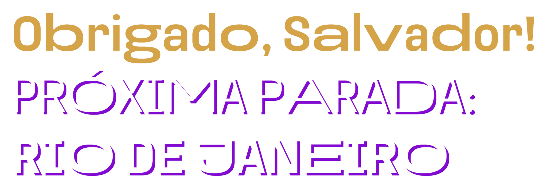 Texto em cores vibrantes que diz: 'O perigo, salvar! Próxima parada: Rio de Janeiro'.