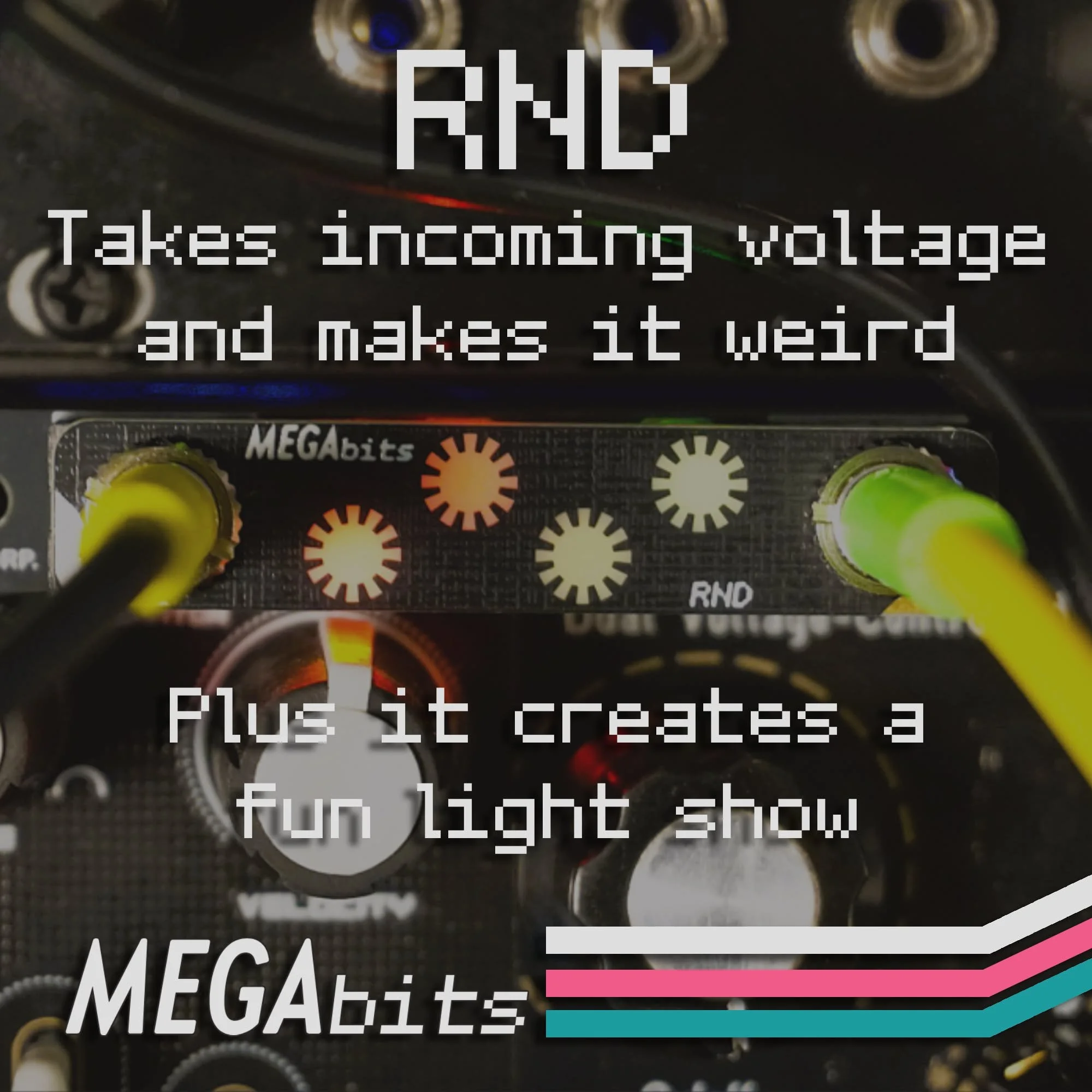 RND is @thekillerbeerelayteam's favorite Megabit.  It takes an incoming signal and makes it weird as hell before routing it to the output - and on top of that it, results in a fun little light show!  You can get this an other Megabits in the Mega Mod