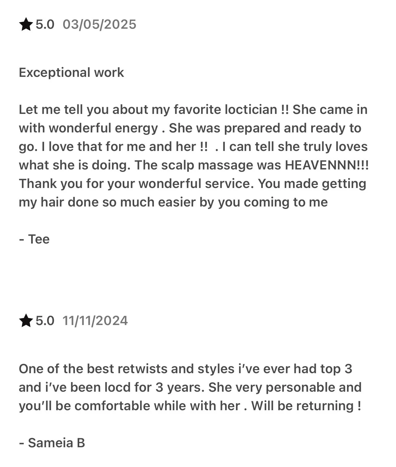 Two 5-star customer reviews for a loctician. The first from Tee on March 5, 2025, praises her energy and scalp massage. The second from Sameia B on November 11, 2024, highlights the quality of retwists and personable service.