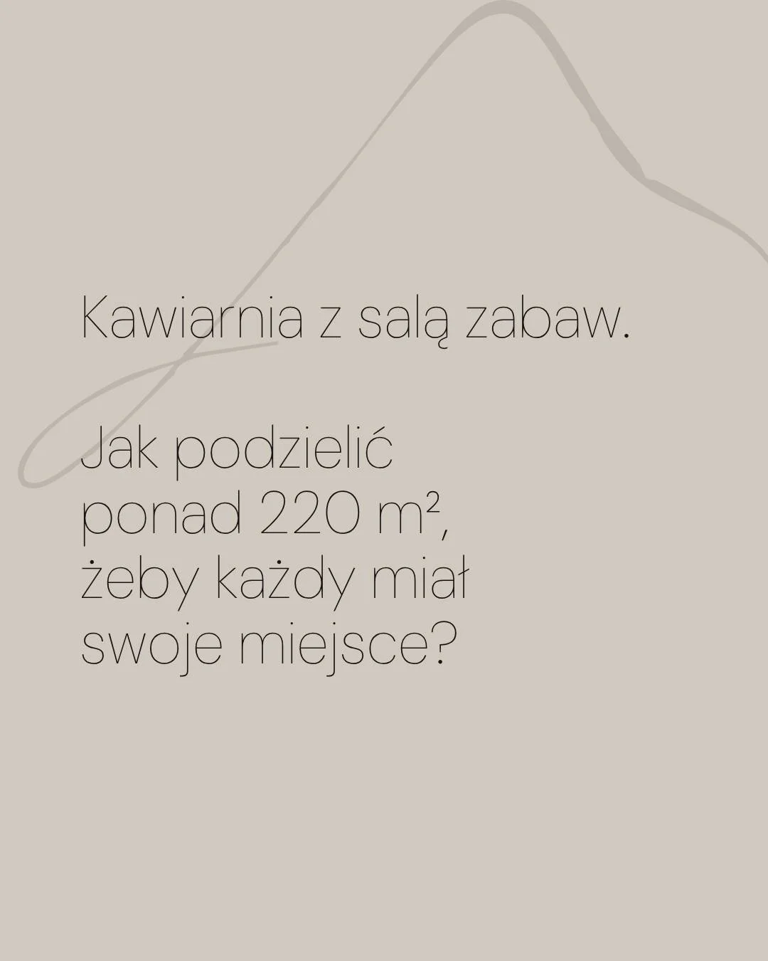W miejscu dla rodzin każdy przychodzi po co innego. Dziecko po zabawę, rodzic po chwilę oddechu, ktoś inny tylko po kawę.

W Heluni podzieliłam ponad 220 m&sup2; na strefy o r&oacute;żnym rytmie. Najważniejsza decyzja dotyczyła stolik&oacute;w rodzic