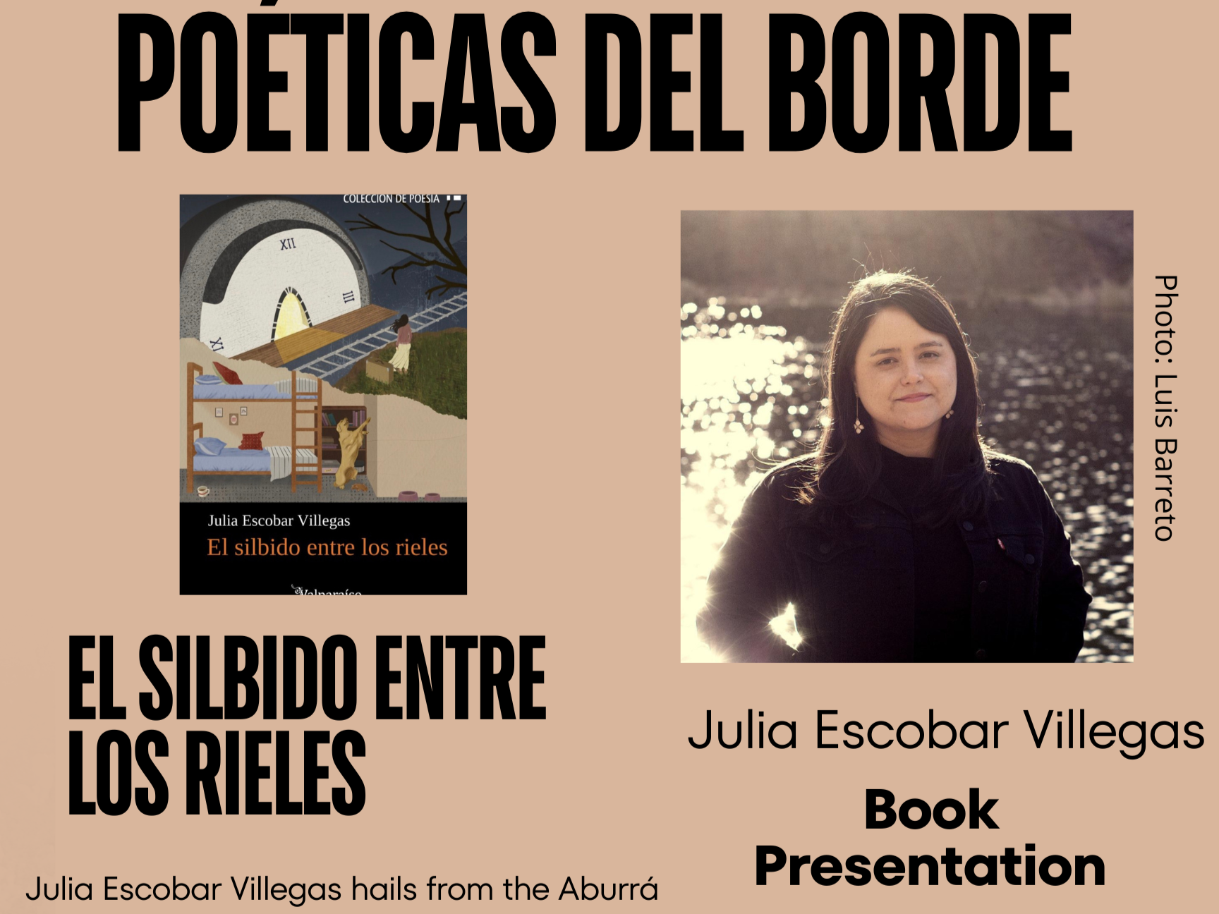 Poéticas del borde: Book Presentation: El silbido entre los rieles by Julia Escobar Villegas