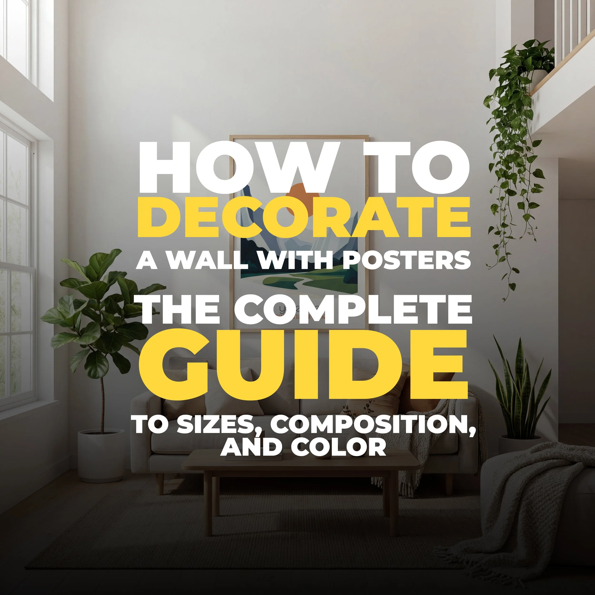 How to Decorate a Wall with National Park Posters The Complete Guide to Sizes, Composition, and Color