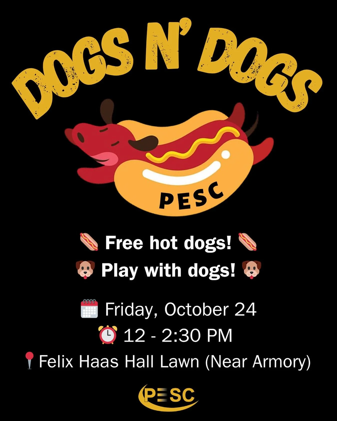 🌭🐶 Hot dogs AND dogs? Join PESC for Dogs N&rsquo; Dogs this Friday and enjoy free hot dogs while playing with dogs!

📅 When: Friday, October 24 ⏰ Time: 12 - 2:30 PM 📍 Where: Felix Haas Hall Lawn (across from the armory)

Don&rsquo;t miss out on t