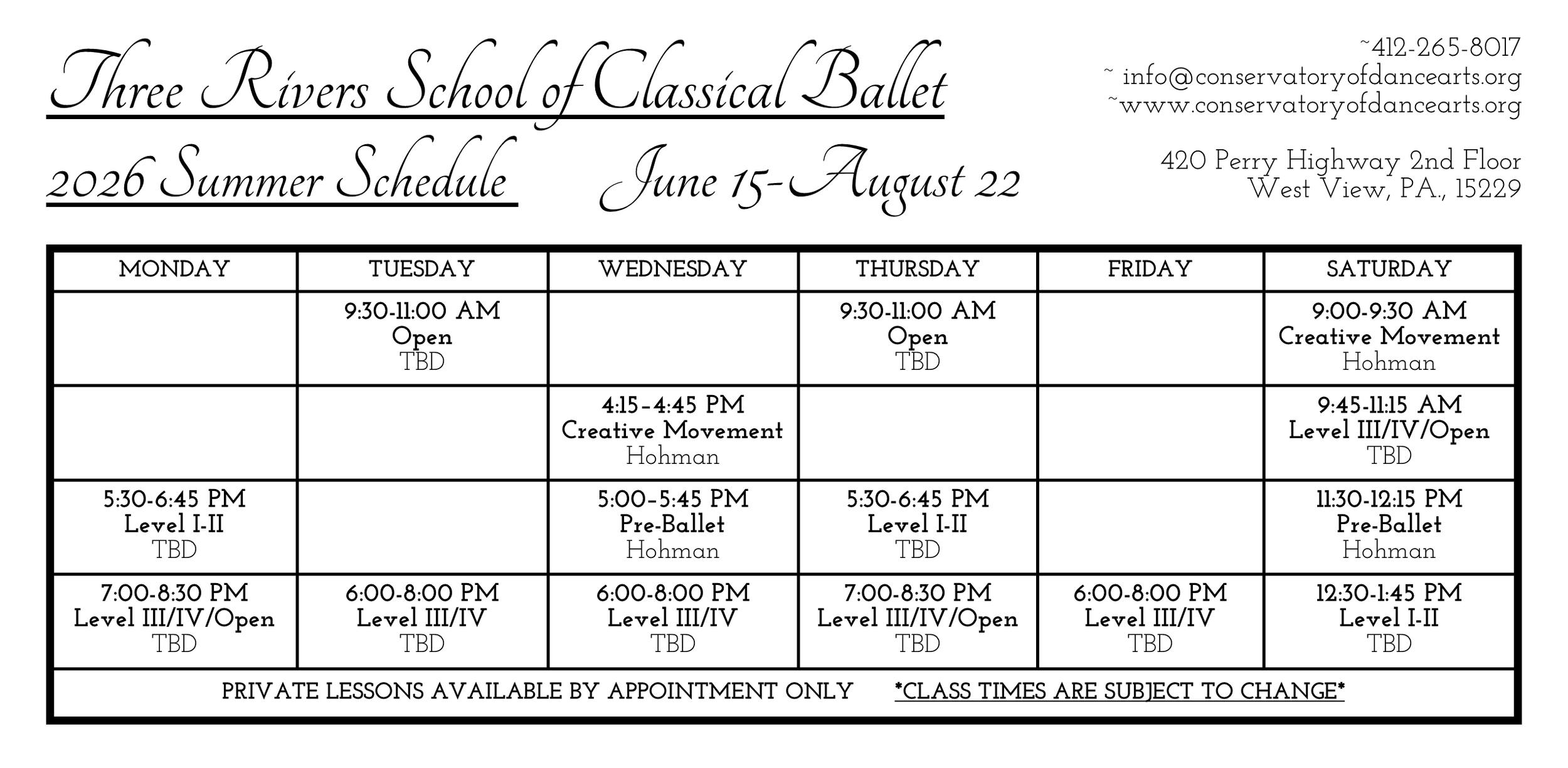 Schedule for Three Rivers School of Classical Ballet summer 2026, June 15 to August 22, with days and times for various ballet classes, including open, creative movement, level I-II, pre-ballet, and level III/IV, along with contact information and address.