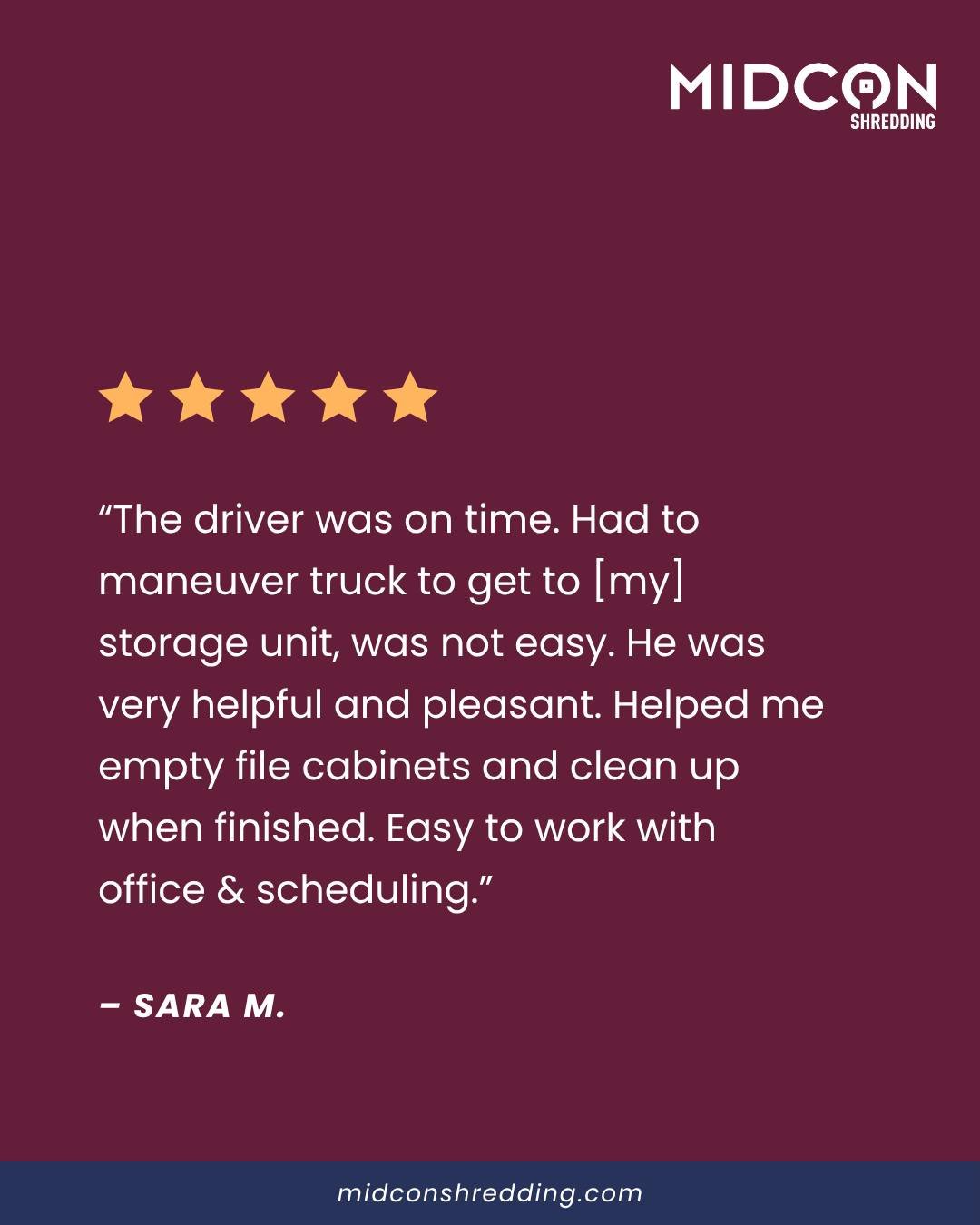 We strive to be helpful and pleasant for every single customer, and we&rsquo;re so happy we hit the mark, Sara! 

Plus, getting rid of documents from a storage unit sounds like a task some people put off for years. Congrats on getting it all done!