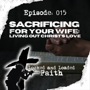 EPISODE 015: Sacrificing For Your Wife | Gentlemen, let's go! In Episode 15, we dive deep into what it means to sacrifice for your wife, reflecting Christ’s love through deliberate, daily acts of humility and devotion. Building on Episode 14’s call t
