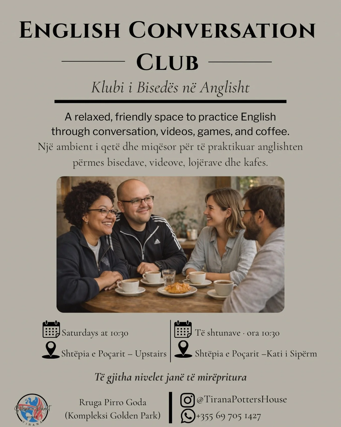 English Conversation Club ☕️
A relaxed space to practice English through conversation, videos, and games.
All levels welcome &mdash; no pressure, no perfection.

📅 Starts Saturday, January 17
⏳ 6-week round
📍 Sht&euml;pia e Po&ccedil;arit (Upstairs