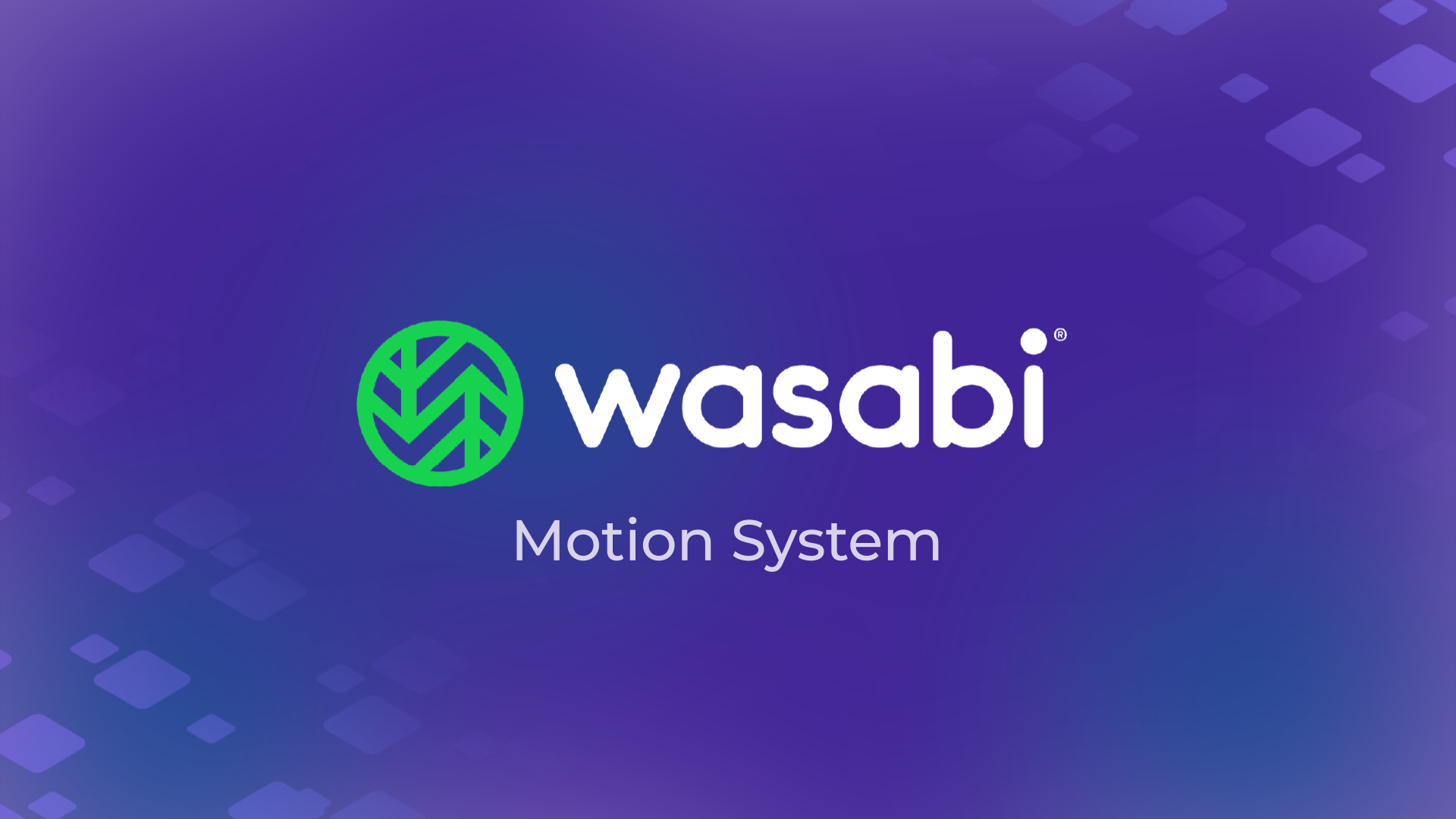 Wasabi | Motion System