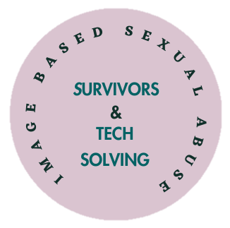 Circular logo with the text 'Image Based Sexual Abuse' around the top edge and 'Survivors & Tech Solving' in the center.