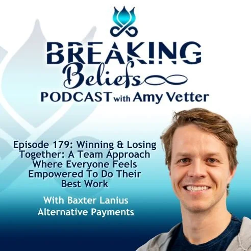 Episode 179: Winning &amp; Losing Together: A Team Approach Where Everyone Feels Empowered To Do Their Best Work With Baxter Lanius (Alternative Payments)
