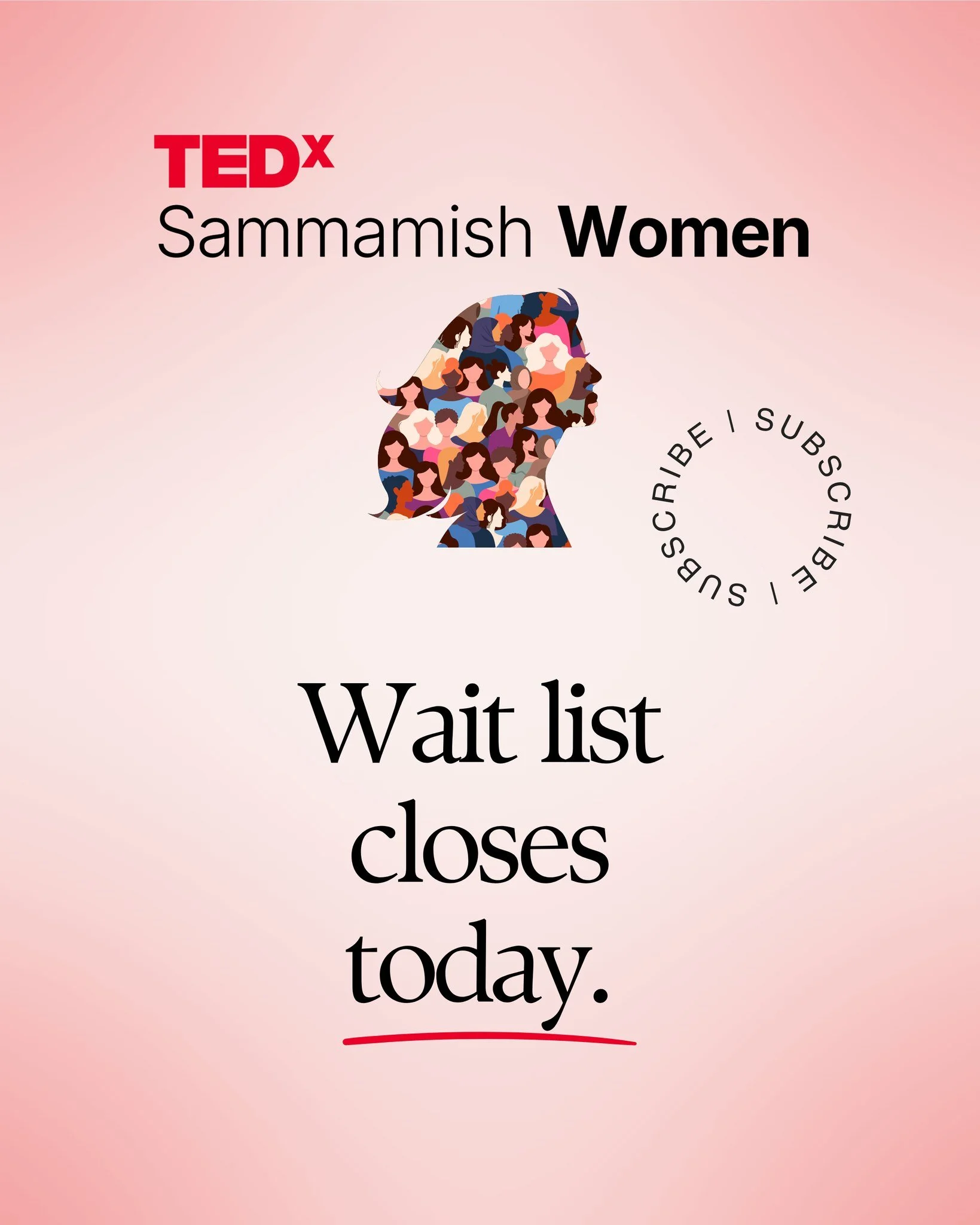 Hey friends! Last call for the TEDxSammamish Women waitlist! 
The waitlist closes today at 4PM, so don’t miss your chance to snag a spot! 
Join now to be the first to know when tickets drop 🎟️ and get some behind-the-scenes insight from the TE